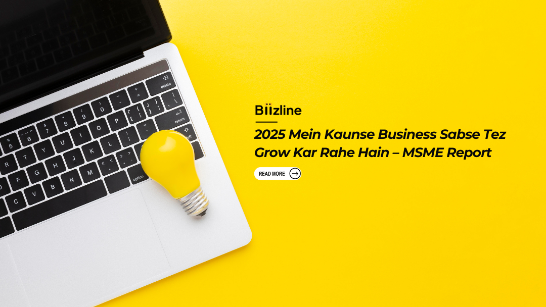 2025 Mein Kaunse Business Sabse Tez Grow Kar Rahe Hain – MSME Report