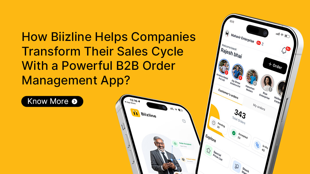 How Biizline Helps Companies Transform Their Sales Cycle With a Powerful B2B Order Management App?